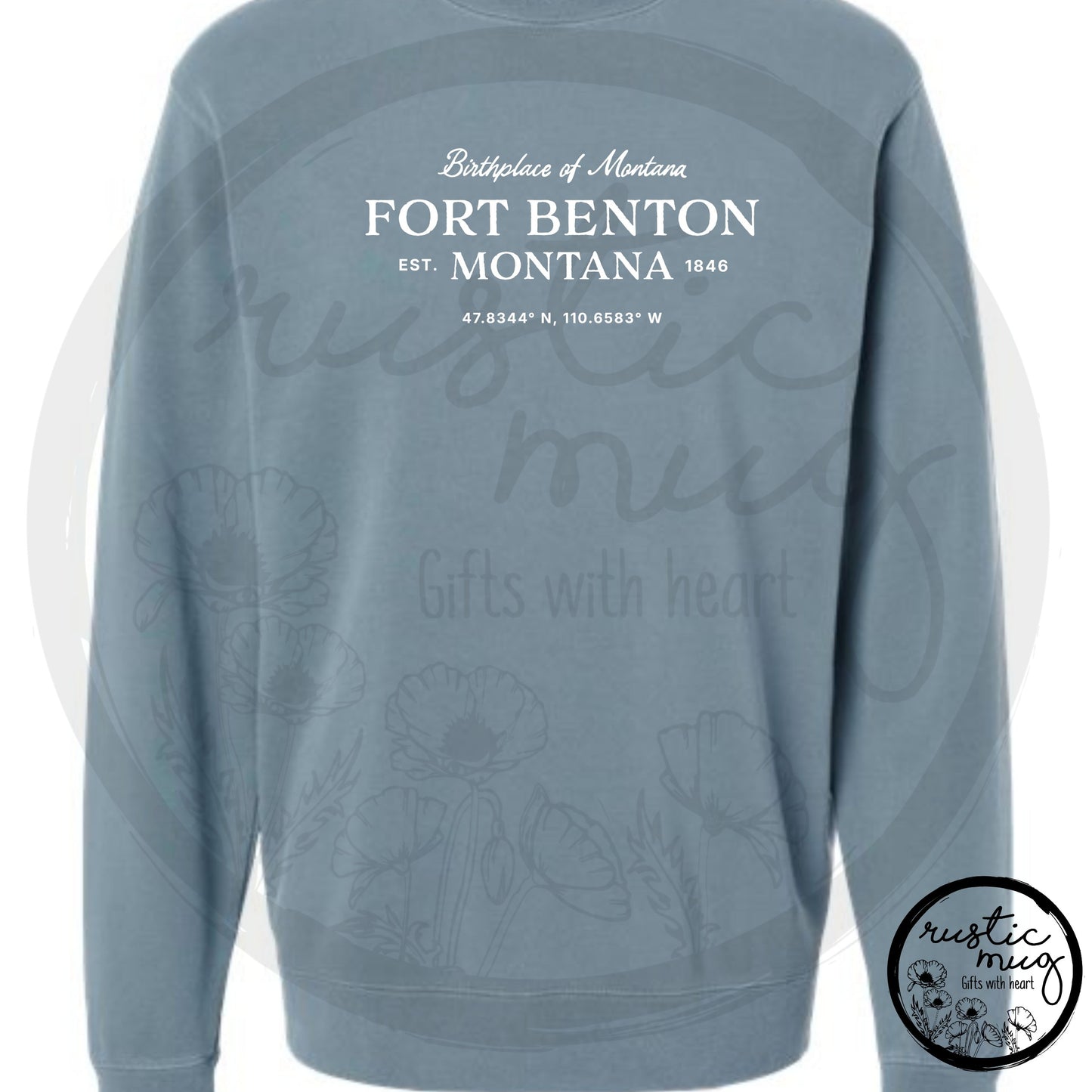 FT. Benton Birthplace Pigment Dyed Sweatshirt