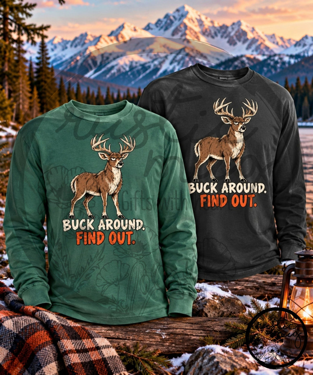 Buck Around, Find Out  Deer Long Sleeve