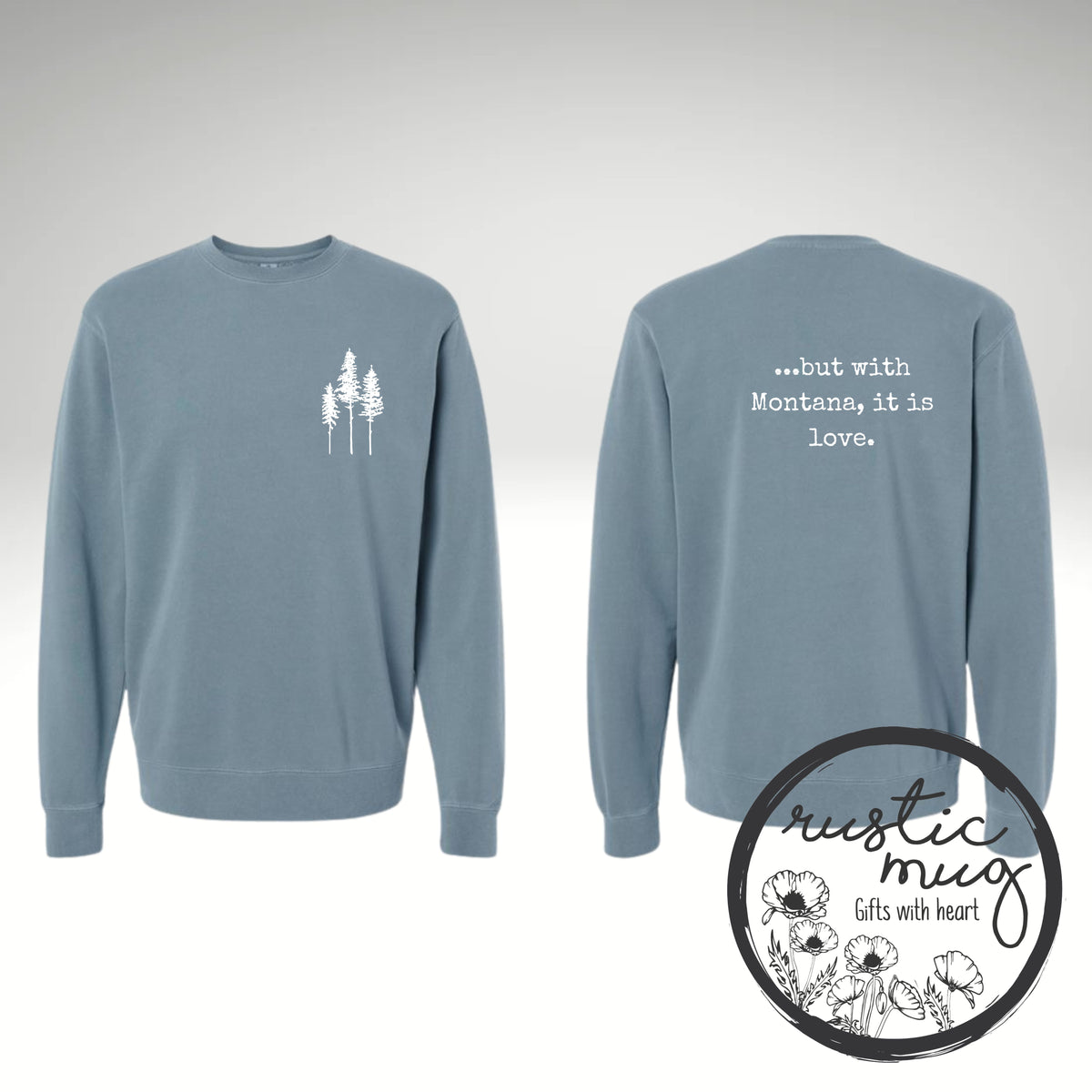 But with Montana Sweatshirt