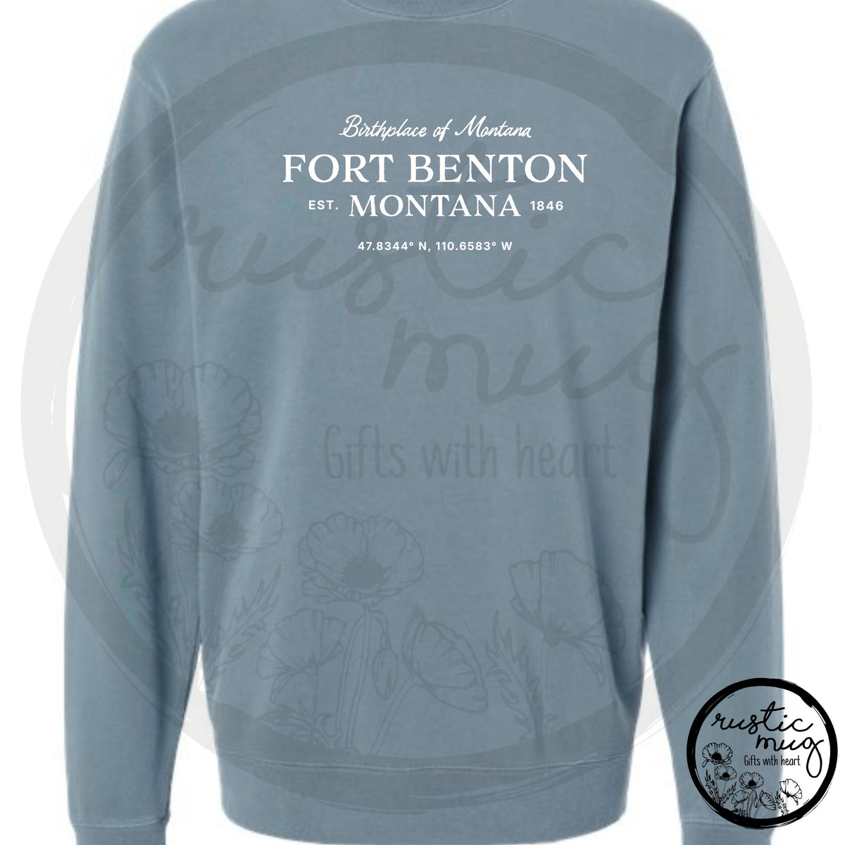 FT. Benton Birthplace Pigment Dyed Sweatshirt