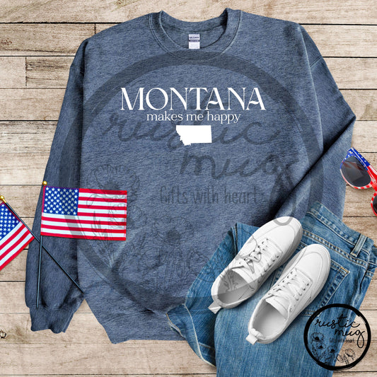 Montana Makes Me Happy Sweatshirt