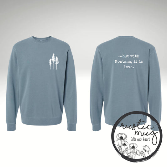 But with Montana Sweatshirt