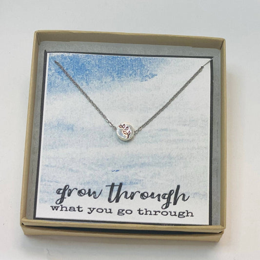 Grow Through What You Go Through Necklace