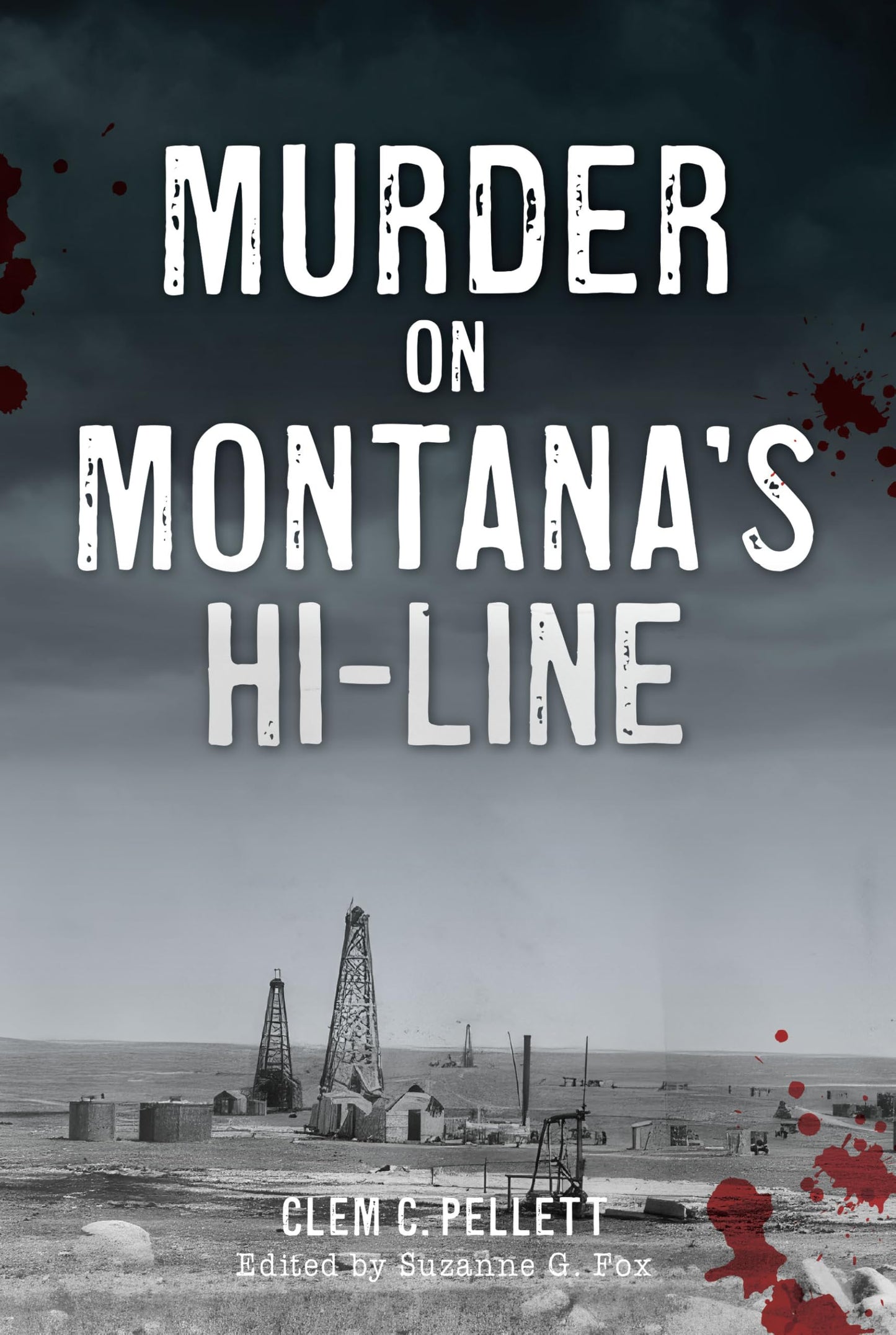 Murder on Montana's Hi-Line Book by Clem Pellet