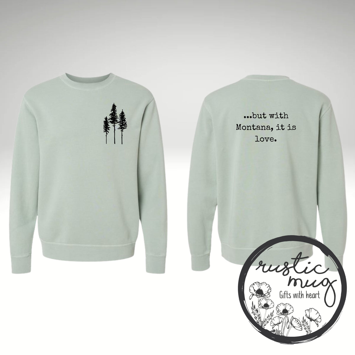But with Montana Sweatshirt