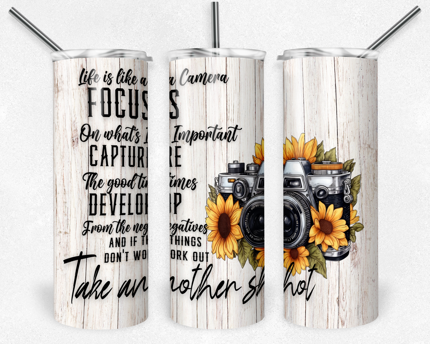 Life is Like a Camera 20 oz Skinny Tumbler w/ Straw